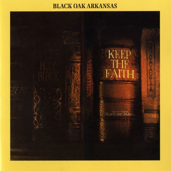 Black Oak Arkansas - Keep The Faith (1972/2000) [FLAC 24bit/96kHz]