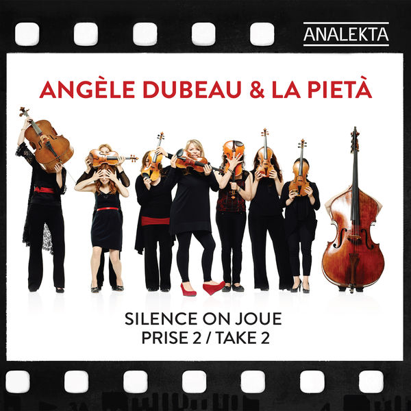 Angèle Dubeau – Silence On Joue – Take 2 (2016) [Official Digital Download 24bit/96kHz]