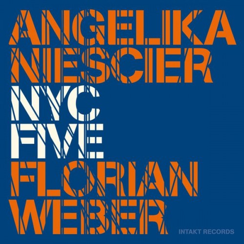 Angelika Niescier, Florian Weber – NYC Five (2016) [FLAC 24bit, 44,1 kHz]