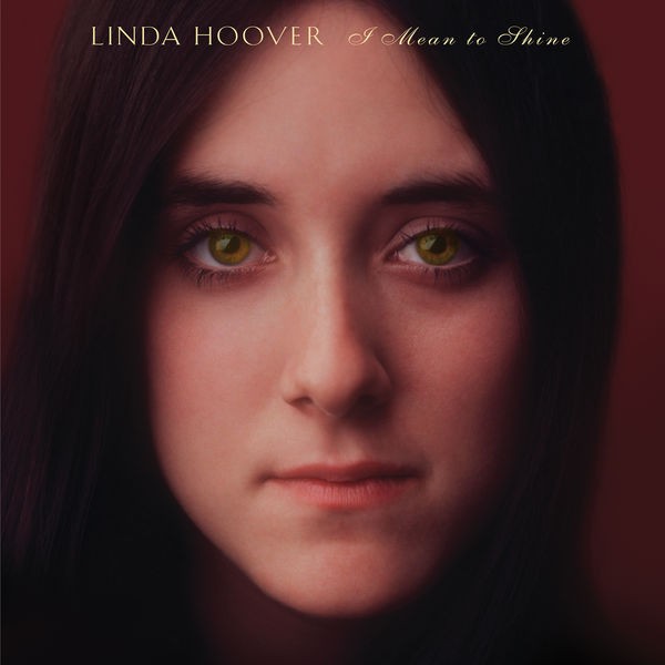 Linda Hoover - I Mean to Shine (2022) 24bit FLAC Download