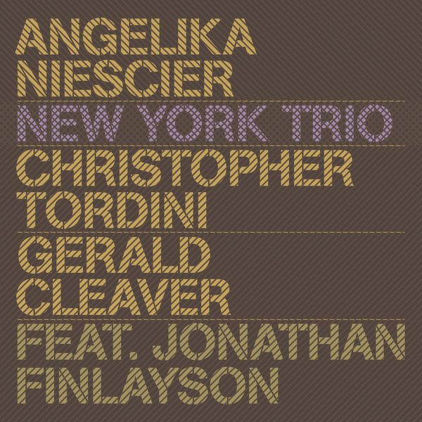 Angelika Niescier, Christopher Tordini, Gerald Cleaver, Jonathan Finlayson – New York Trio (2019) [Official Digital Download 24bit/48kHz]