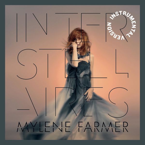 Mylène Farmer – Interstellaires (Instrumental Version) (2022) [Official Digital Download 24bit/48kHz]