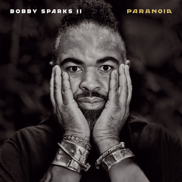 Bobby Sparks II – Paranoia (2022) [FLAC 24bit/88,2kHz]