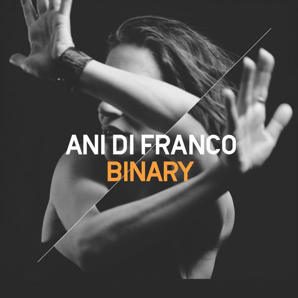 Ani DiFranco – Binary (2017) [Official Digital Download 24bit/44,1kHz]