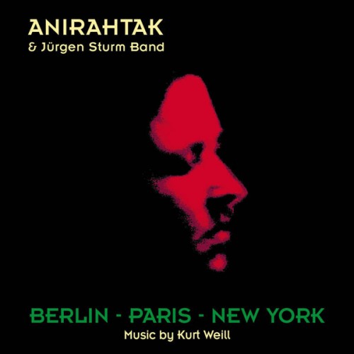 Anirahtak, Jürgen Sturm Band - Berlin-Paris-New York (Remastered) (1992/2018) Download
