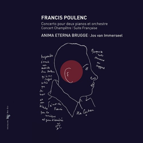 Anima Eterna Brugge, Jos van Immerseel – Poulenc: Concerto pour deux pianos et orchestre, Concert Champêtre & Suite Française (2014) [FLAC 24bit, 44,1 kHz]