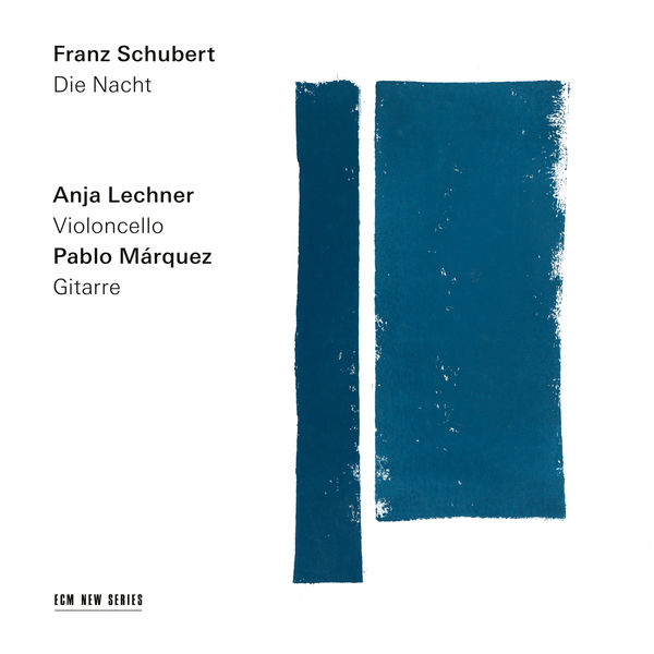 Anja Lechner, Pablo Marquez – Schubert: Die Nacht (2018) [Official Digital Download 24bit/96kHz]