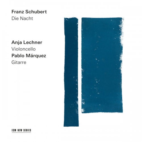 Anja Lechner, Pablo Marquez – Schubert: Die Nacht (2018) [FLAC 24bit, 96 kHz]