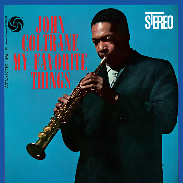 John Coltrane – My Favorite Things  (2022 Remaster) (1961/2022) [Official Digital Download 24bit/96kHz]