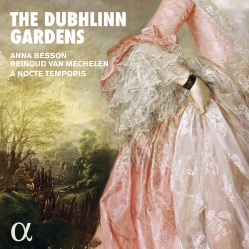 A Nocte Temporis, Anna Besson, Reinoud Van Mechelen – The Dubhlinn Gardens (2019) [FLAC 24bit, 96 kHz]