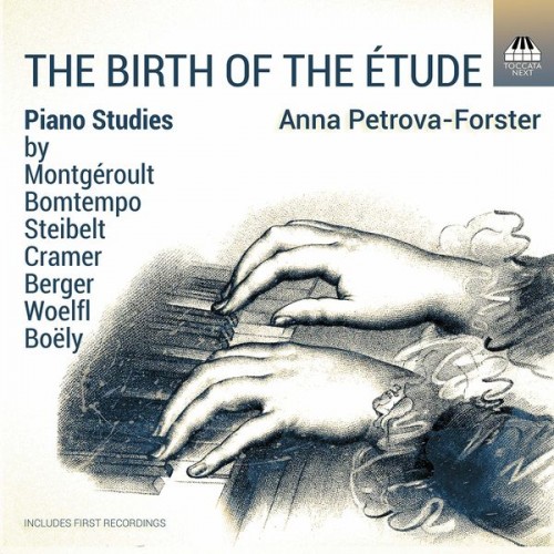Anna Petrova-Forster – The Birth of the Étude (2021) [FLAC 24bit, 44,1 kHz]