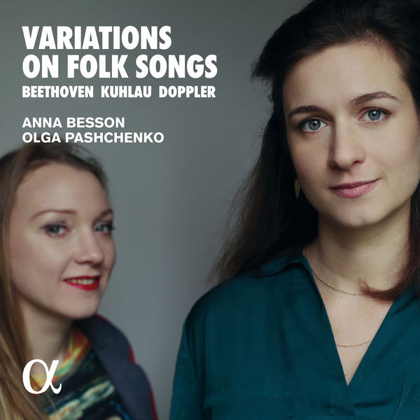 Anna Besson and Olga Pashchenko – Variations on Folk Songs – Beethoven, Kuhlau & Doppler (2020) [Official Digital Download 24bit/96kHz]