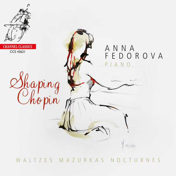Anna Fedorova – Shaping Chopin: Waltzes, Mazurkas, Nocturnes (2021) [Official Digital Download 24bit/192kHz]