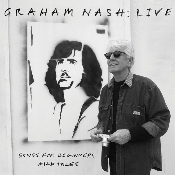 Graham Nash – Live: Songs For Beginners / Wild Tales (2022) [Official Digital Download 24bit/48kHz]