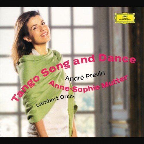 Anne-Sophie Mutter, André Previn, Lambert Orkis – Tango Song and Dance (2003) [FLAC 24bit, 96 kHz]