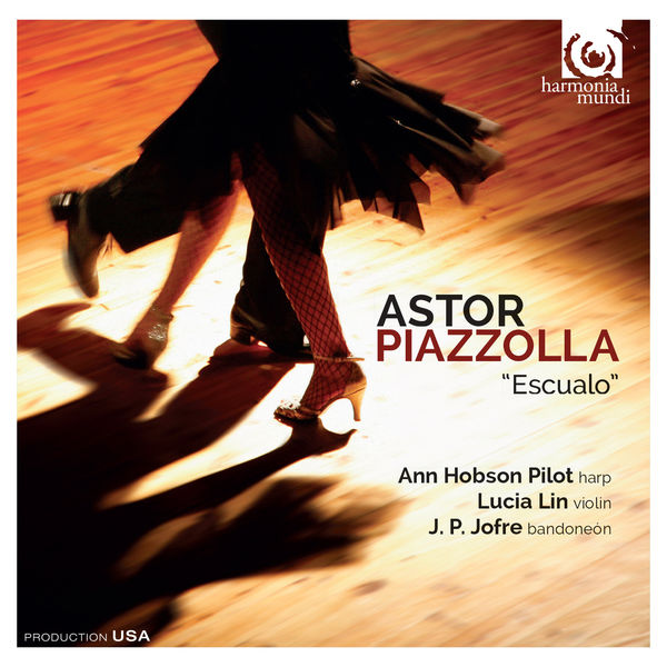 Ann Hobson Pilot, Lucia Lin, JP Jofre – Astor Piazzolla: Escualo (2015) [Official Digital Download 24bit/88,2kHz]