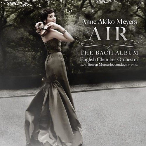 Anne Akiko Meyers, English Chamber Orchestra, Steven Mercurio – AIR – The Bach Album (2012) [FLAC 24bit, 96 kHz]
