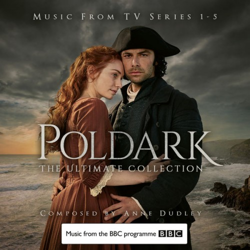Anne Dudley – Poldark – The Ultimate Collection (Music from TV Series 1-5) (2019)