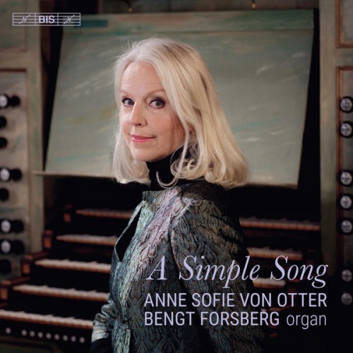 Anne Sofie von Otter, Bengt Forsberg – A Simple Song (2018) [FLAC 24bit, 96 kHz]