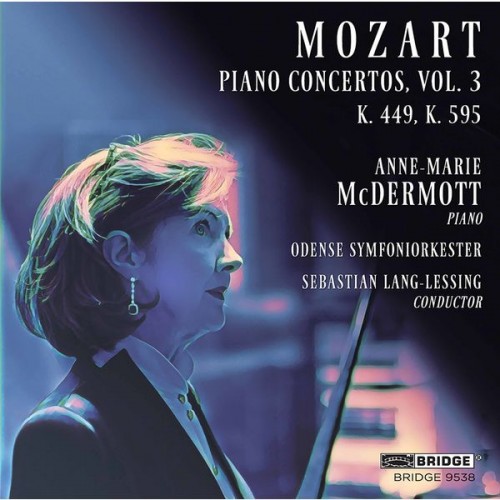 Anne-Marie McDermott, Odense Symfoniorkester, Sebastian Lang-Lessing – Mozart Piano Concertos, Vol. 3 (2021) [FLAC 24bit, 44,1 kHz]