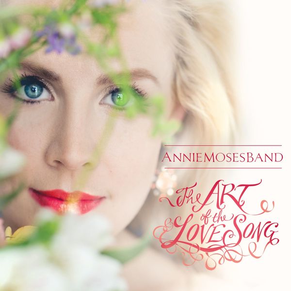 Annie Moses Band – The Art of  the Love Song (2016) [Official Digital Download 24bit/48kHz]