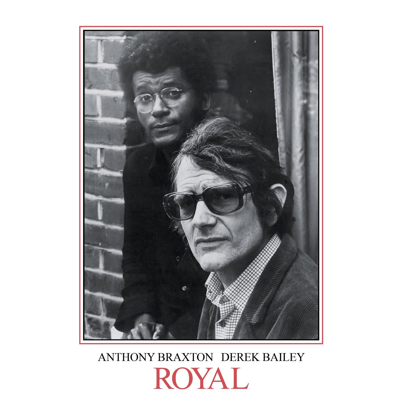 Anthony Braxton & Derek Baily – Royal (Expanded Edition) (1984/2018) [Official Digital Download 24bit/44,1kHz]