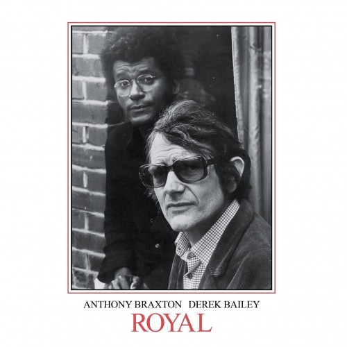 Anthony Braxton, Derek Bailey – Royal (1984/2018) [FLAC 24bit, 44,1 kHz]