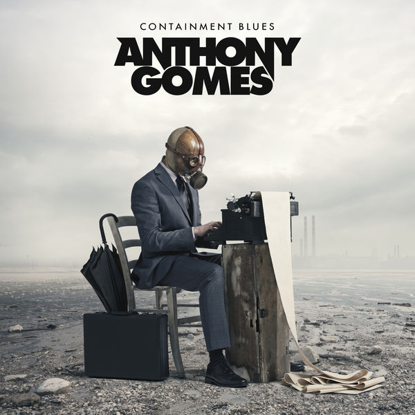 Anthony Gomes – Containment Blues (2020) [Official Digital Download 24bit/48kHz]