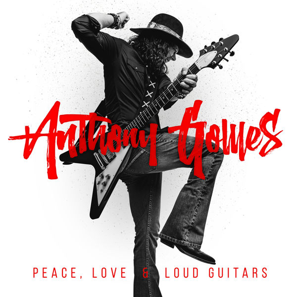 Anthony Gomes – Peace, Love & Loud Guitars (2018/2019) [Official Digital Download 24bit/44,1kHz]