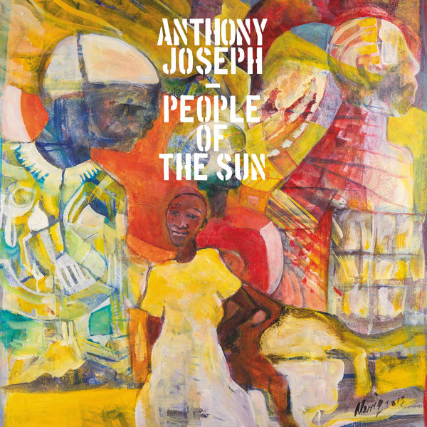 Anthony Joseph – People of the Sun (2018) [Official Digital Download 24bit/96kHz]