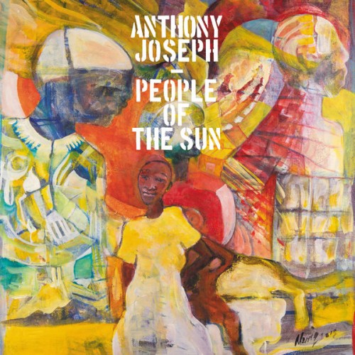 Anthony Joseph – People of the Sun (2018) [FLAC 24bit, 96 kHz]