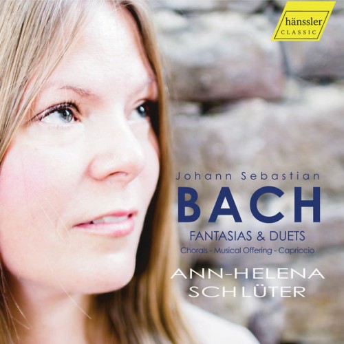 Ann-Helena Schlüter – J.S. Bach: Fantasias & Duets (2019) [FLAC 24bit, 44,1 kHz]