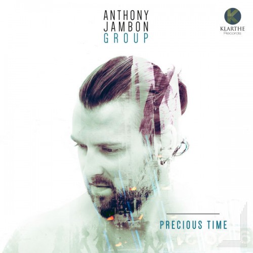 Anthony Jambon Group – Precious Time (2017) [FLAC 24bit, 44,1 kHz]