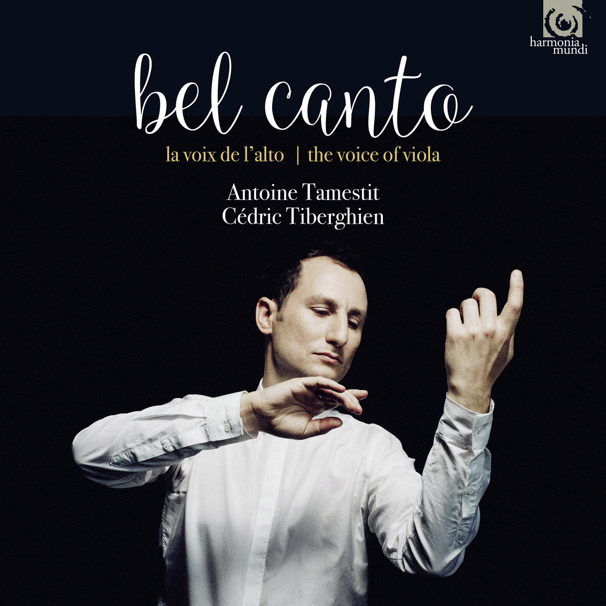 Antoine Tamestit, Cédric Tiberghien – Bel Canto: The Voice of the Viola (2017) [Official Digital Download 24bit/96kHz]