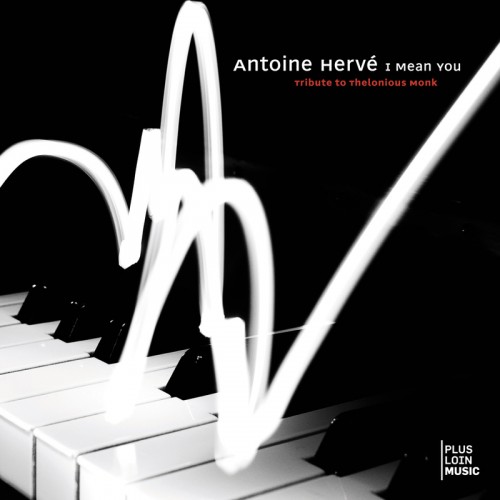 Antoine Hervé - I Mean You (Tribute to Thelonius Monk) (2010) Download