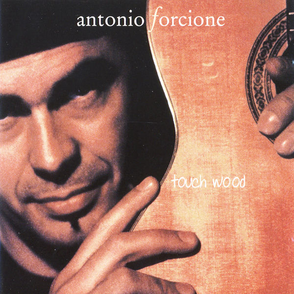 Antonio Forcione – Touch Wood (2003) [Official Digital Download 24bit/44,1kHz]