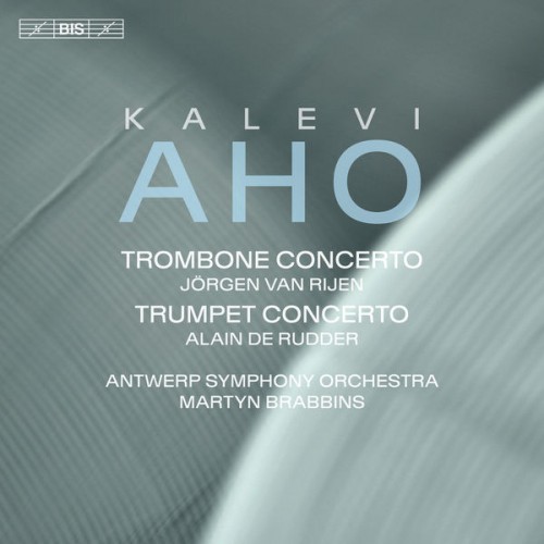 Antwerp Symphony Orchestra, Martyn Brabbins – Kalevi Aho: Trombone & Trumpet Concertos (2019) [FLAC 24bit, 96 kHz]