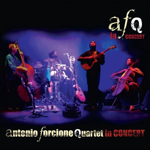 Antonio Forcione Quartet, Antonio Forcione – Antonio Forcione Quartet: In Concert (2007/2011) [FLAC 24bit, 44,1 kHz]
