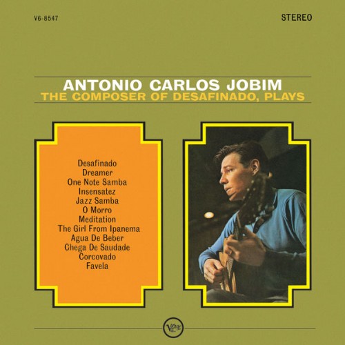 Antonio Carlos Jobim – The Composer Of Desafinado, Plays (1963/2019) [24bit FLAC]