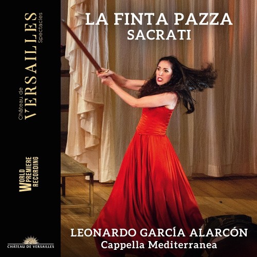 Leonardo García Alarcón, Cappella Mediterranea – La Finta Pazza (2022) [FLAC 24bit, 96 kHz]