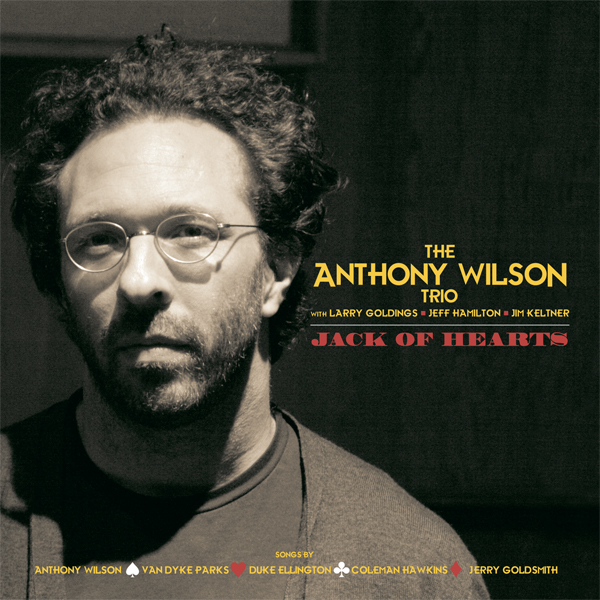 Anthony Wilson Trio – Jack of Hearts (2009) DSF DSD64 + Hi-Res FLAC