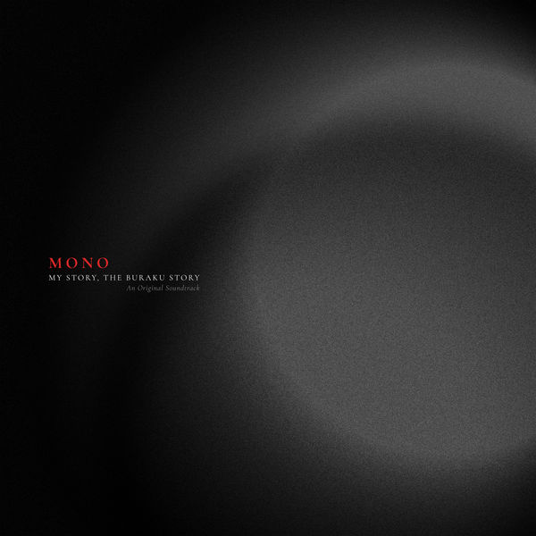 Mono – My Story, The Buraku Story (An Original Soundtrack) (2022) [Official Digital Download 24bit/96kHz]