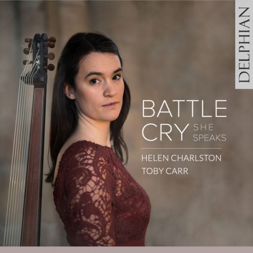 Helen Charlston – Battle Cry: She Speaks (2022) [FLAC 24bit, 96 kHz]