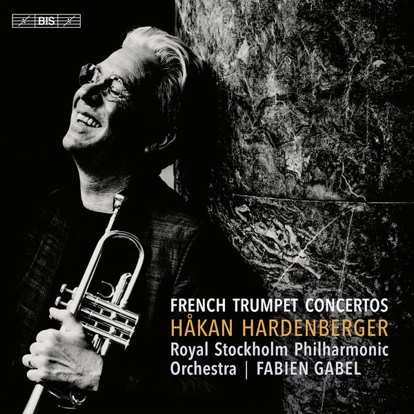 Håkan Hardenberger, Royal Stockholm Philharmonic Orchestra, Fabien Gabel - Tomasi, Jolivet & Others: French Trumpet Concertos (2022) [FLAC 24bit/96kHz]