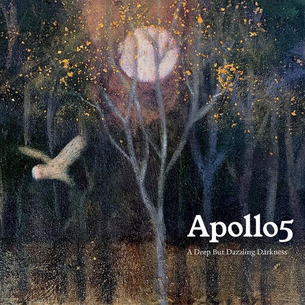 Apollo5 – A Deep but Dazzling Darkness (2021) [Official Digital Download 24bit/96kHz]