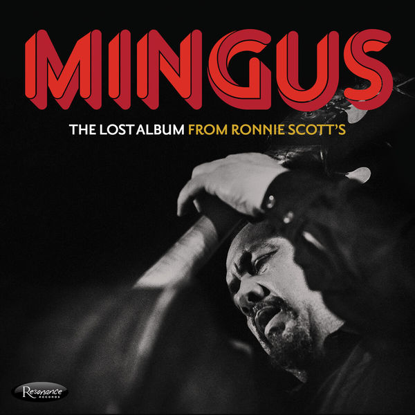 Charles Mingus - MIngus, The Lost Album From Ronnie Scott's (2022) [FLAC 24bit/192kHz]