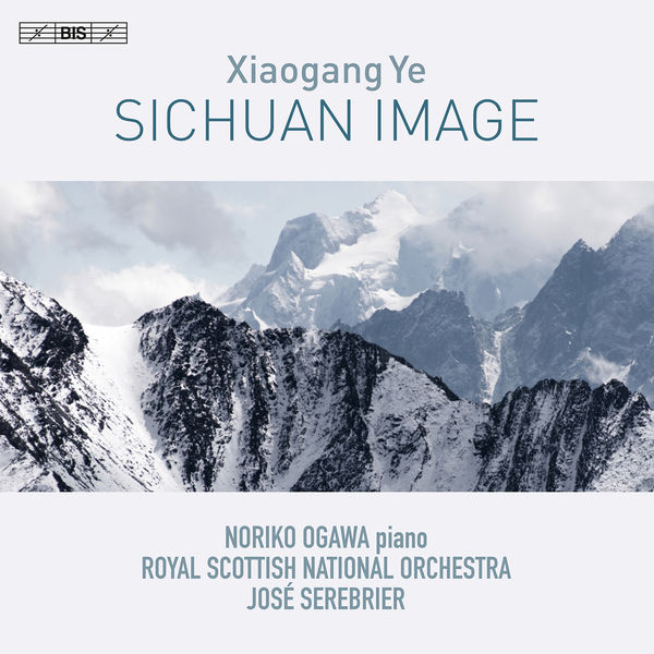 Royal Scottish National Orchestra & José Serebrier – Xiaogang Ye: Sichuan Image (2022) [Official Digital Download 24bit/192kHz]