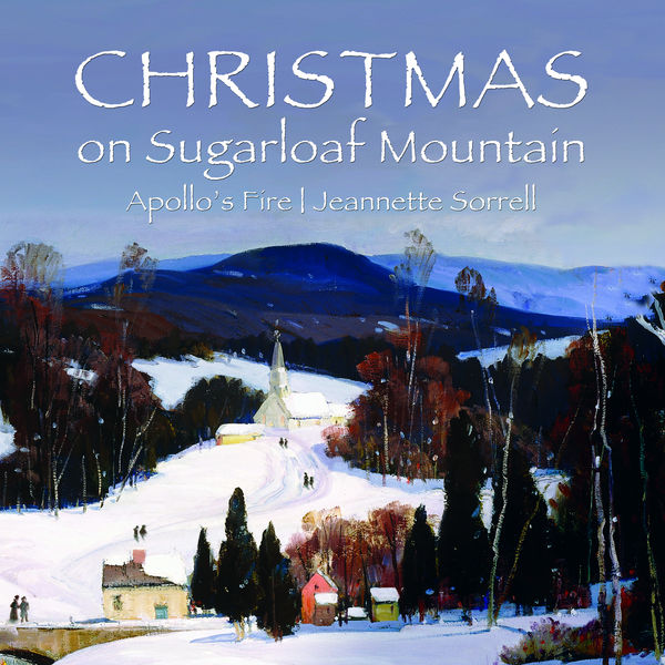Apollo’s Fire & Jeannette Sorrell – Christmas on Sugarloaf Mountain (2018) [Official Digital Download 24bit/96kHz]