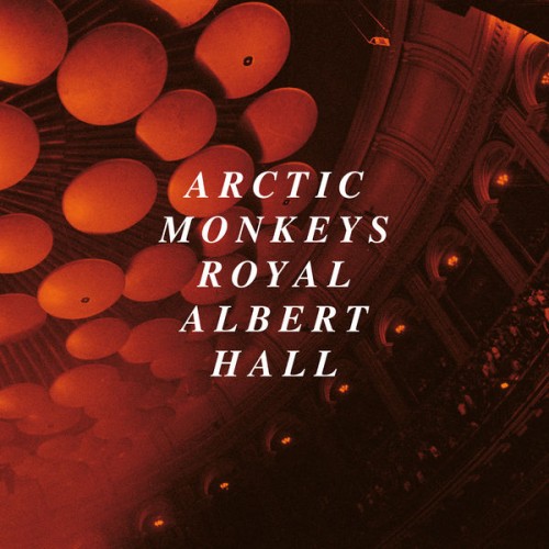 Arctic Monkeys – Live at the Royal Albert Hall (2020) [FLAC 24bit, 44,1 kHz]