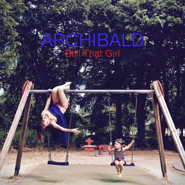 Archibald – Still That Girl (2018) [Official Digital Download 24bit/88,2kHz]
